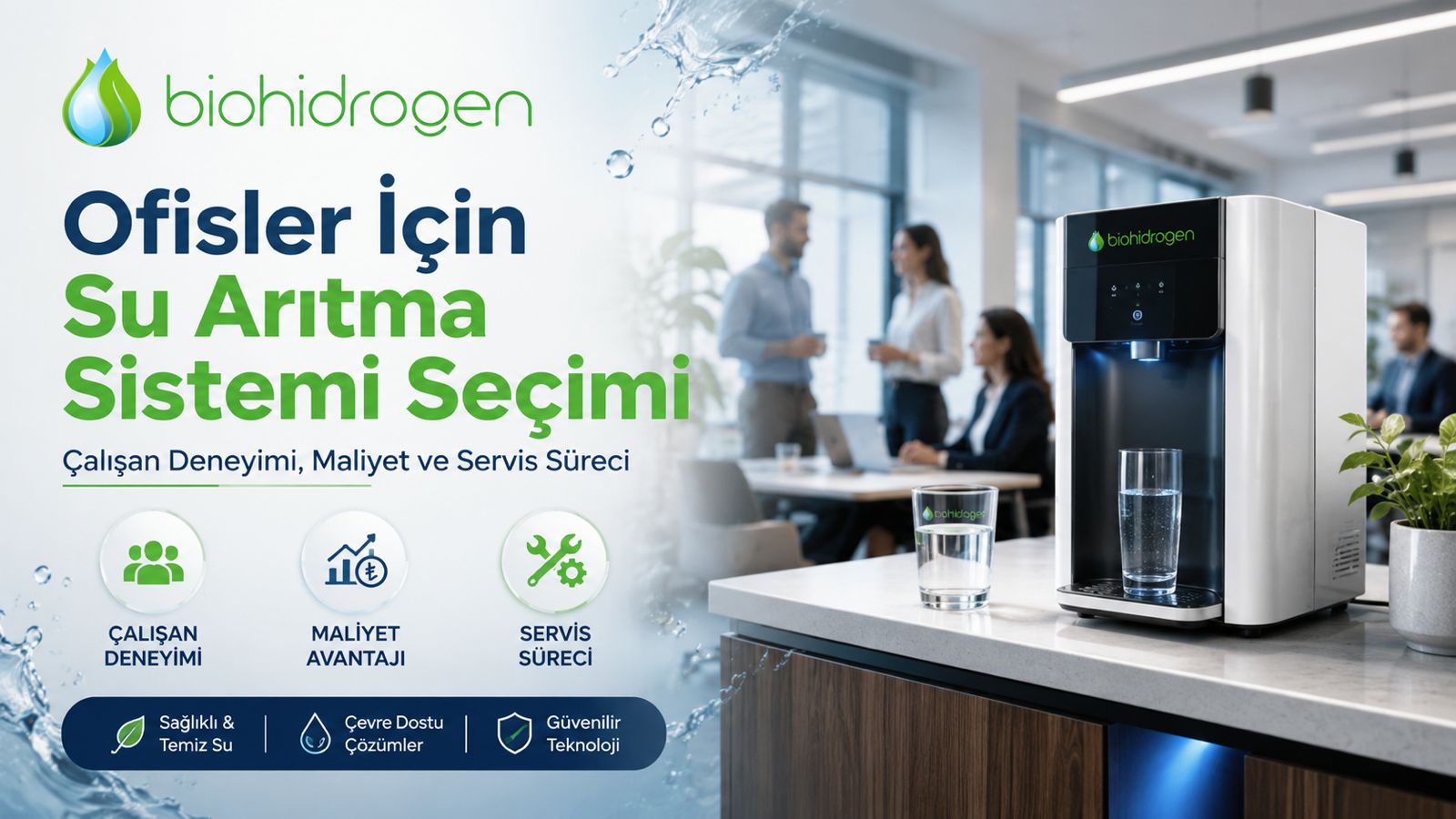 Ofisler İçin Su Arıtma Sistemi Seçimi: Çalışan Deneyimi, Maliyet ve Servis Süreci